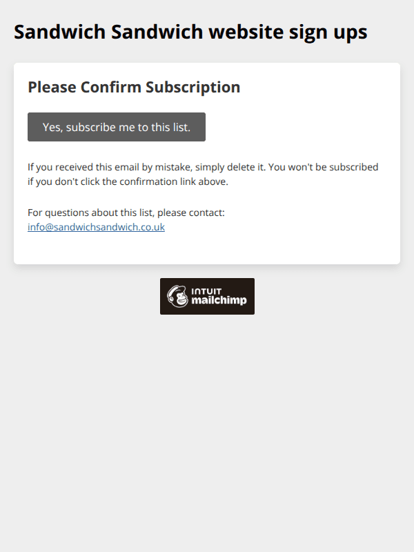 Sandwich Sandwich website sign ups: Please Confirm Subscription
